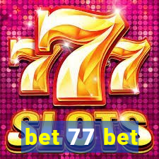 bet 77 bet